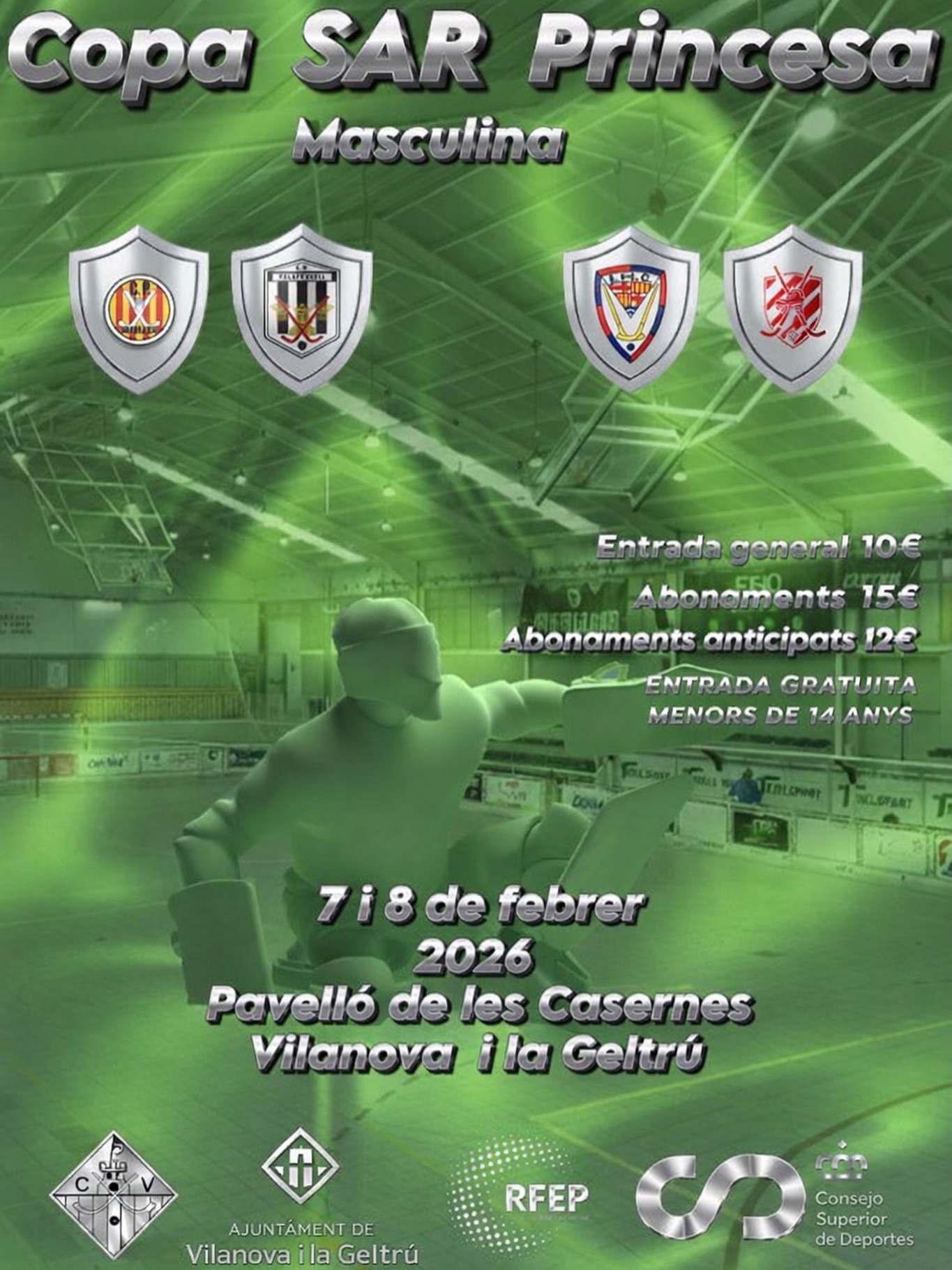 VILANOVA ÉS SEU DE LA COPA PRINCESA MASCULINA! 🏆💚

Els propers 7 i 8 de febrer, Vilanova i la Geltrú es converteix en l’epicentre de l’hoquei patins amb la celebració de la Copa SAR La Princesa i la Minicopa!

📅 HORARIS - DISSABTE 7 (Semifinals)

🕙 11:00h | CP Vilanova vs Manlleu (Minicopa) 
🕙 12:45h | Manlleu vs Palafrugell (Copa Princesa)
🕓 16:00h | Igualada vs Vic (Minicopa) 
🕓 17:45h | Igualada vs Vic (Copa Princesa)

📅 HORARIS - DIUMENGE 8 (Finals)

🏆 13:30h | FINAL Minicopa 
🏆 16:10h | FINAL Copa Princesa

🎟️ ENTRADES I ABONAMENTS ONLINE

Entrada general 10€ 
Abonament 15€
Abonament anticipat 12€
Els menors de 14 anys tenen entrada gratuïta (acompanyats d’un adult amb entrada)

Venta online anticipada fins dijous 5/2 a les 23:59h

📍 VENDA A TAQUILLA

Podeu adquirir les entrades a taquilla des d’una hora abans dels partits.

També farem venda anticipada presencial el dilluns 2/2 (de 19h a 20h) i el dimecres 4/2 (de 18:30h a 19:30h)

🔗 COMPRA LA TEVA ENTRADA

Ja les teniu disponibles! Trobareu l’enllaç directe a la nostra BIO del perfil i també a les HISTÒRIES
No us quedeu sense!🫵🏻