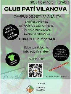 SETMANA SANTA SOBRE RODES!💚🤍

Apunta’t al Campus de Setmana Santa del Club Patí Vilanova. Tres dies intensius dissenyats per polir el patinatge i la tècnica individual amb entrenadors nacionals i una especialista en patinatge artístic!

- 🗓 Dates: 30, 31 de març i 1 d’abril
- ⁠⏰ Horari: De 10:00 h fins a 14:00 h
- ⁠👤 Edats: Des d’iniciació fins a aleví
- ⁠📍 Lloc: Pavelló de les Casernes 
- ⁠👕 Regal: Samarreta del campus inclosa amb la inscripció!

Treballarem en grups reduïts de només 8 jugadors per garantir un treball individualitzat i centrat en les habilitats de l’hoquei. També oferim entrenaments específics per a porters

💰 Preu: 50 € els 3 dies o 20 € si vens un dia sol

⚠️ PLACES LIMITADES! No t’ho pensis més i reserva la teva

📲 Inscripcions i info: Contacta amb Lucas Sorio al 626 328 308  o escaneja el codi QR de la imatge