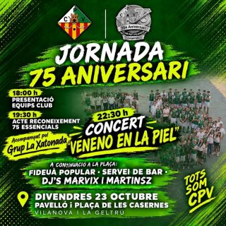 🟢JORNADA 75è ANIVERSARI⚪️

En el marc del 75è aniversari del club, el pròxim divendres 23 d'Octubre es duran a terme diferents actes al Pavelló i Plaça de les Casernes.

ACTES A L'INTERIOR DEL PAVELLÓ
🏑 18h Presentació equips club
🏆 19:30h Acte de reconeixement 75 essencials - Acte de reconeixement a les persones que formen part dels 75essencials del club per la seva aportació a la història de l'entitat. Acompanyat pel Grup Musical "Xató".

ACTES EXTERIORS - PL. CASERNES
🥘 21:30h Fideuà popular
🎤 22:30h Concert amb el grup "Veneno en la Piel"
🎶 23:30h DJ's Marvix i Martinsz

🥂 Tot l'acte exterior comptarà amb Servei de bar a la plaça.

Us animem a gaudir d'aquesta jornada amb tots nosaltres!!💚🤍